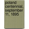 Poland Centennial, September 11, 1895 by Alvan Bolster Ricker