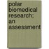 Polar Biomedical Research; An Assessment