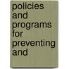 Policies And Programs For Preventing And by United States Congress Personnel
