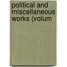 Political And Miscellaneous Works (Volum door Thomas Paine
