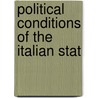 Political Conditions Of The Italian Stat by Unknown Author