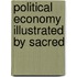 Political Economy Illustrated By Sacred