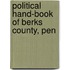 Political Hand-Book Of Berks County, Pen