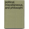 Political, Miscellaneous, And Philosophi door Benjamin Franklin