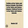 Politics of the Turks and Caicos Islands by Not Available