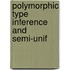 Polymorphic Type Inference And Semi-Unif
