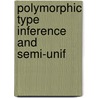 Polymorphic Type Inference And Semi-Unif door Fritz Henglein