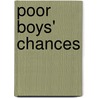 Poor Boys' Chances door John Habberton