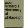 Poor Richard's Dictionary Of Philadelphi by Taylor