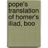 Pope's Translation Of Homer's Iliad, Boo