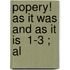 Popery! As It Was And As It Is  1-3 ; Al