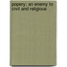 Popery; An Enemy To Civil And Religious door William Craig Brownlee
