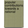 Popular Contributions Towards A Rational door William Bennett