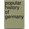 Popular History Of Germany door Charlotte Mary Yonge