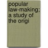 Popular Law-Making; A Study Of The Origi door Frederic Jesup Stimpson