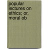 Popular Lectures On Ethics; Or, Moral Ob door Margaret Mercer