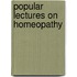Popular Lectures On Homeopathy