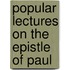 Popular Lectures On The Epistle Of Paul