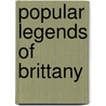 Popular Legends Of Brittany door Authors Various