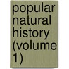 Popular Natural History (Volume 1) door Henry Kingsley