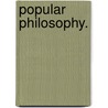 Popular Philosophy. door Onbekend