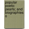 Popular Poetic Pearls; And Biographies O door Frank McAlpine