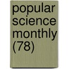Popular Science Monthly (78) by General Books