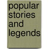 Popular Stories And Legends door Count Leo Tolstoy