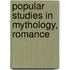 Popular Studies In Mythology, Romance