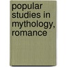 Popular Studies In Mythology, Romance by Jessie Laidlay Edwin Sidney Hartland