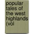 Popular Tales Of The West Highlands (Vol