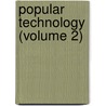 Popular Technology (Volume 2) door Edward Hazen