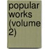 Popular Works (Volume 2)