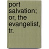 Port Salvation; Or, The Evangelist, Tr. by Alphonse Daudet