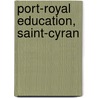 Port-Royal Education, Saint-Cyran door Felix Cadet