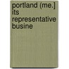 Portland (Me.] Its Representative Busine door George Fox Bacon