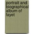 Portrait And Biographical Album Of Fayet