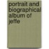 Portrait And Biographical Album Of Jeffe
