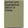 Portrait And Biographical Album Of Neway by General Books