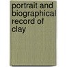 Portrait And Biographical Record Of Clay door Firm Chapman