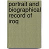 Portrait And Biographical Record Of Iroq door General Books