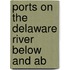 Ports On The Delaware River Below And Ab
