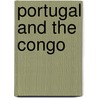 Portugal And The Congo door Sociedade Geographia De Africana