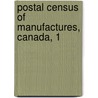 Postal Census Of Manufactures, Canada, 1 door Canada. Census office