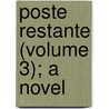 Poste Restante (Volume 3); A Novel by C.Y. Hargreaves