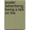 Poster Advertising; Being A Talk On The door George Henry Edward Hawkins