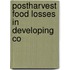 Postharvest Food Losses In Developing Co