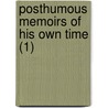 Posthumous Memoirs Of His Own Time (1) door Sir Nathaniel William Wraxall