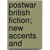 Postwar British Fiction; New Accents And door James Jack Gindin