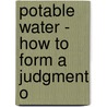 Potable Water - How To Form A Judgment O door Charles Ekin